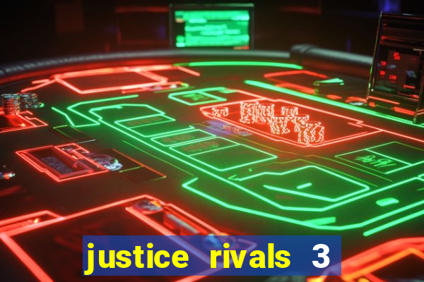 justice rivals 3 dinheiro infinito